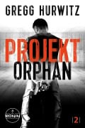 Cover-Bild zum Titel 'Projekt Orphan. Ein Orphan X Thriller von Gregg Hurwitz' von 'Gregg Hurwitz'