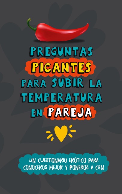 Preguntas picantes para subir la temperatura en pareja - Cool Books