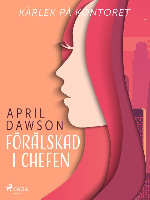 Förälskad i chefen - April Dawson