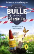 Cover-Bild zum Titel 'Der Bulle und der Schmetterling - Tote Nachbarn beißen nicht' von 'Martin Heimberger'