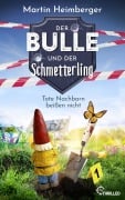 Cover-Bild zum Titel 'Der Bulle und der Schmetterling - Tote Nachbarn beißen nicht' von 'Martin Heimberger'