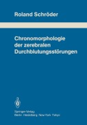 Cover-Bild zum Titel 'Chronomorphologie der zerebralen Durchblutungsstörungen' von 'R. Schröder'