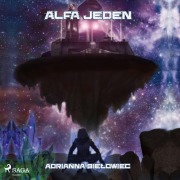 Cover-Bild zum Titel 'Alfa Jeden' von 'Adrianna Bie¿owiec'