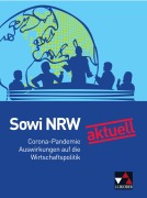 Cover-Bild zum Titel 'Sowi NRW neu aktuell: Corona und Wirtschaftspolitik' von 'Brigitte Binke-Orth, Gerhard Orth'