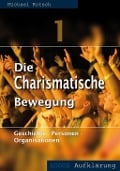 Cover-Bild zum Titel 'Die Charismatische Bewegung 1' von 'Michael Kotsch'