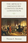 Cover-Bild zum Titel 'The Article V Amendatory Constitutional Convention' von 'Thomas E. Brennan'