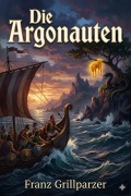 Cover-Bild zum Titel 'Die Argonauten' von 'Franz Grillparzer'