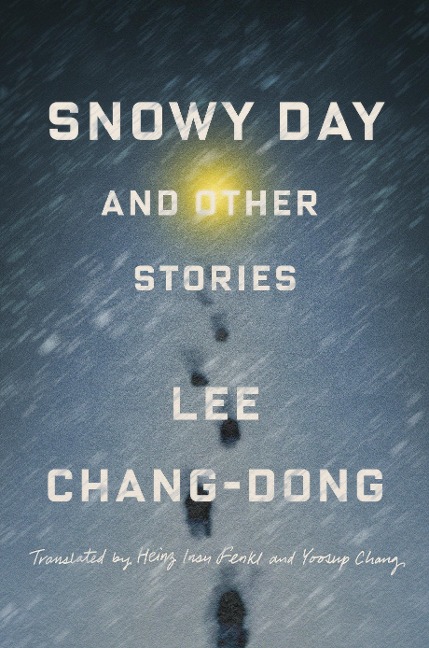 Snowy Day and Other Stories - Lee Chang-Dong