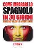 Cover-Bild zum Titel 'Come imparare lo spagnolo in 30 giorni' von 'Giovanni Sordelli'