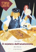 Il mistero dell'anatomista - Luisa Mattia, Marco Brancato
