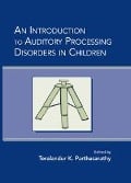 Cover-Bild zum Titel 'An Introduction to Auditory Processing Disorders in Children' von ''