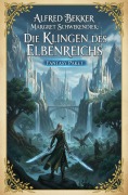 Cover-Bild zum Titel 'Die Klingen des Elbenreichs: Fantasy Paket' von 'Alfred Bekker, Margret Schwekendiek'