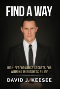 Cover-Bild zum Titel 'Find A Way: High Performance Secrets for Winning in Business and Life' von 'David J. Keesee'