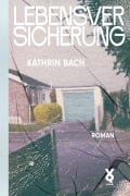 Cover-Bild zum Titel 'Lebensversicherung' von 'Kathrin Bach'