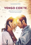 Cover-Bild zum Titel 'Vengo con te. Hanno lasciato una vita perfetta. Ne hanno trovata una felice' von 'Susanna Bo'
