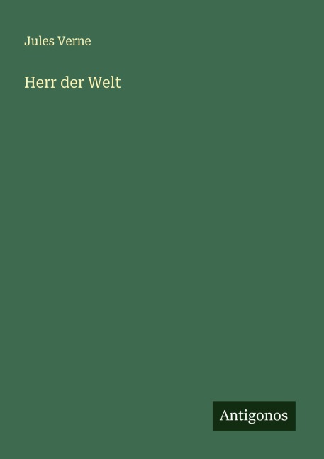 Herr der Welt - Jules Verne