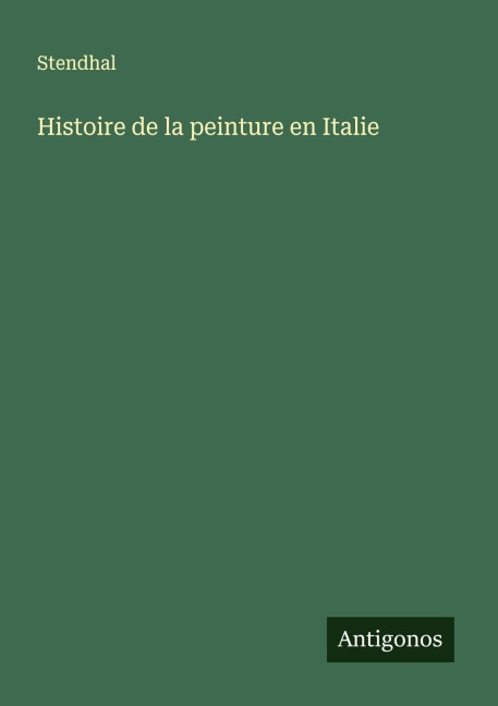 Histoire de la peinture en Italie - Stendhal