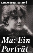 Cover-Bild zum Titel 'Ma: Ein Porträt' von 'Lou Andreas-Salomé'