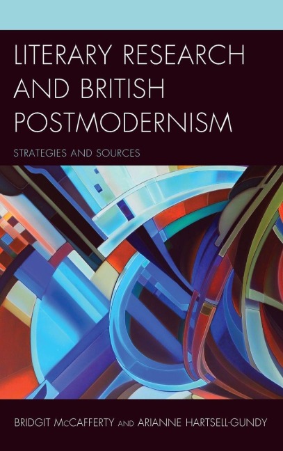 Literary Research and British Postmodernism - Bridgit McCafferty, Arianne Hartsell-Gundy
