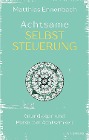  Achtsame Selbststeuerung
