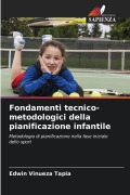 Cover-Bild zum Titel 'Fondamenti tecnico-metodologici della pianificazione infantile' von 'Edwin Vinueza Tapia'