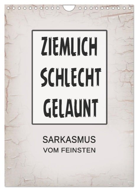 Ziemlich schlecht gelaunt (Wandkalender 2025 DIN A4 hoch), CALVENDO Monatskalender - Christine B-B Müller