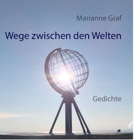 Wege zwischen den Welten - Marianne Graf
