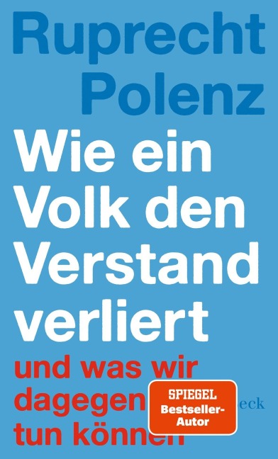 Wie ein Volk den Verstand verliert - Ruprecht Polenz