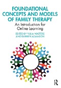 Cover-Bild zum Titel 'Foundational Concepts and Models of Family Therapy' von ''