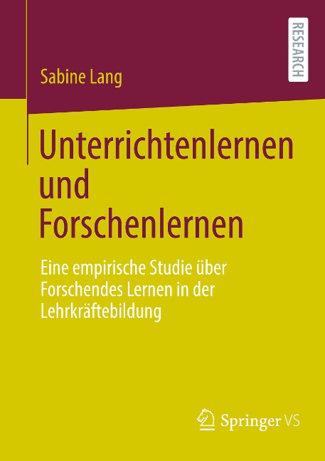 Unterrichtenlernen und Forschenlernen - Sabine Lang