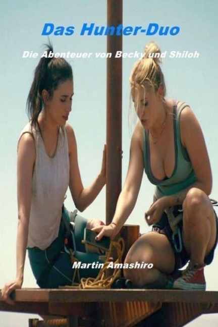 Das Hunter-Duo - Die Abenteuer von Becky und Shiloh - Martin Amashiro