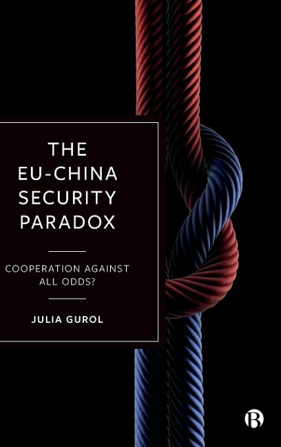 Eu-China Security Paradox - Julia Gurol