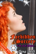 Cover-Bild zum Titel 'Forbidden Sorcery "I'm not afraid..."' von 'Doug Swift'