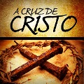 A Cruz de Cristo | Aluno - 