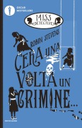Cover-Bild zum Titel 'C'era una volta un crimine... Miss Detective' von 'Robin Stevens'