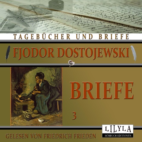 Briefe 3 - Fjodor Dostojewski