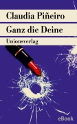 Cover-Bild zum Titel 'Ganz die Deine' von 'Claudia Piñeiro'