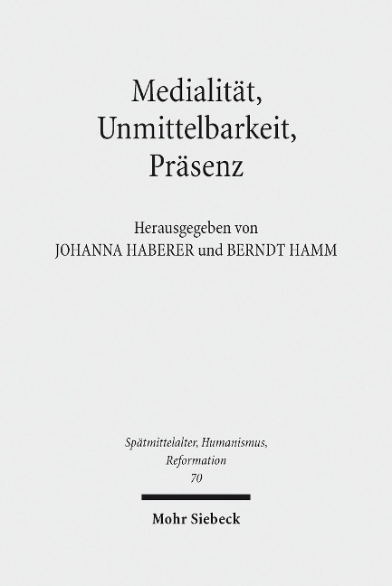 Medialität, Unmittelbarkeit, Präsenz - 