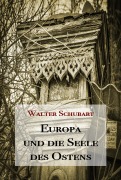 Cover-Bild zum Titel 'Europa und die Seele des Ostens' von 'Walter Schubart'