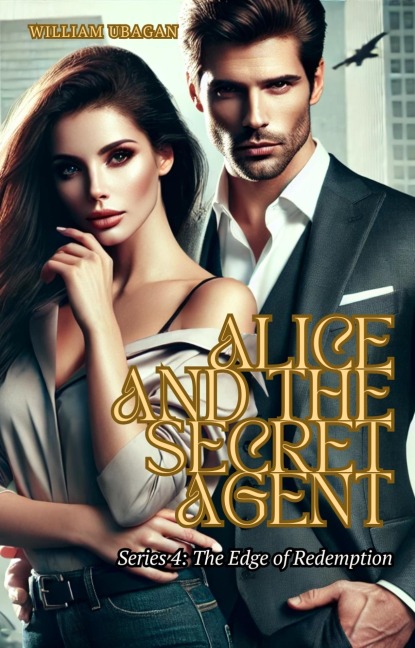 Alice and the Secret Agent - William Ubagan
