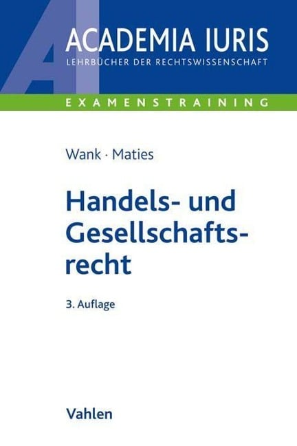 Handels- und Gesellschaftsrecht - Martin Maties, Rolf Wank