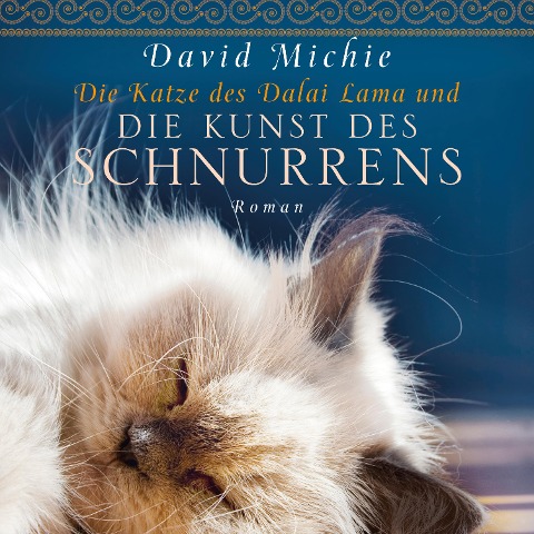 Die Katze des Dalai Lama und die Kunst des Schnurrens (Ungekürzt) - David Michie