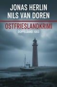 Cover-Bild zum Titel 'Ostfrieslandkrimi Doppelband 1003: Kommissar Bremshey und der Doppelmord / Kabel, Kutter, Killer' von 'Jonas Herlin, Nils van Doren'