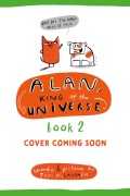 Cover-Bild zum Titel 'Alan, King of the Universe 2' von 'Tom McLaughlin'