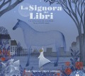Cover-Bild zum Titel 'La Signora dei libri. Una storia ispirata allo straordinario lavoro di Jella Lepman' von 'Kathy Stinson'