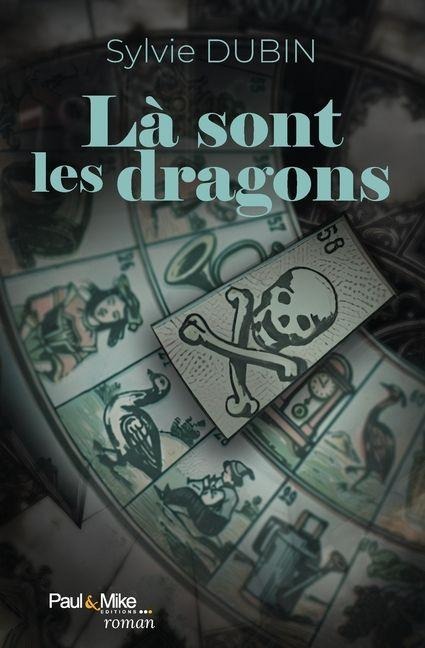 Là sont les dragons - Sylvie Dubin