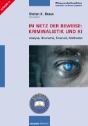 Cover-Bild zum Titel 'Im Netz der Beweise: Kriminalistik und KI' von 'Lorena Sternowski, Tobias Barthelt, Maximilian Maas, Kim Stefanie Kreins, Alexander Burggraf'