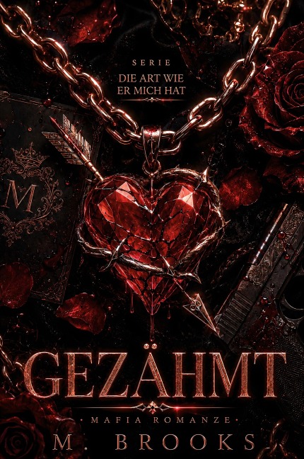 Gezähmt: Mafia Romanze - M. Brooks
