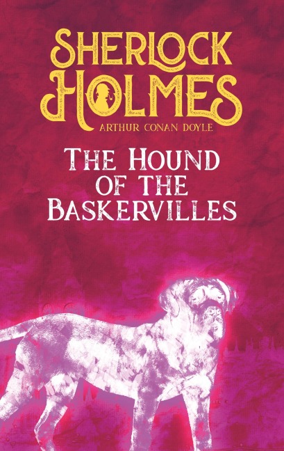 The Hound of the Baskervilles. Arthur Conan Doyle (englische Ausgabe) - Arthur Conan Doyle