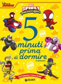 Supereroi crescono. Spidey e i suoi fantastici amici. 5 minuti prima di dormire. In maiuscolo - 